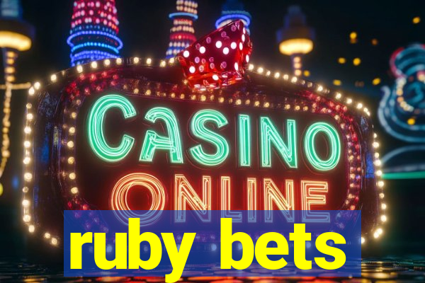 ruby bets